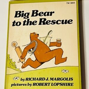 Big Bear to the Rescue Book By Richard J Margolis